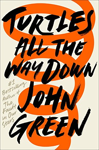 Turtles All the Way by John Green